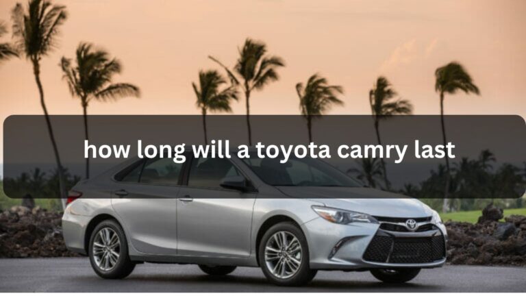 how long will a toyota camry last