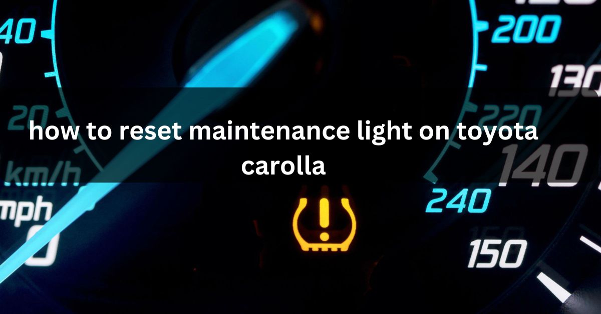 how to reset maintenance light on toyota carolla