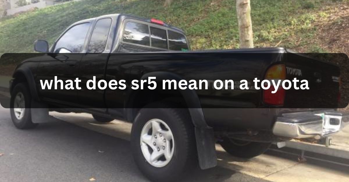 What Does Sr5 Mean On A Toyota