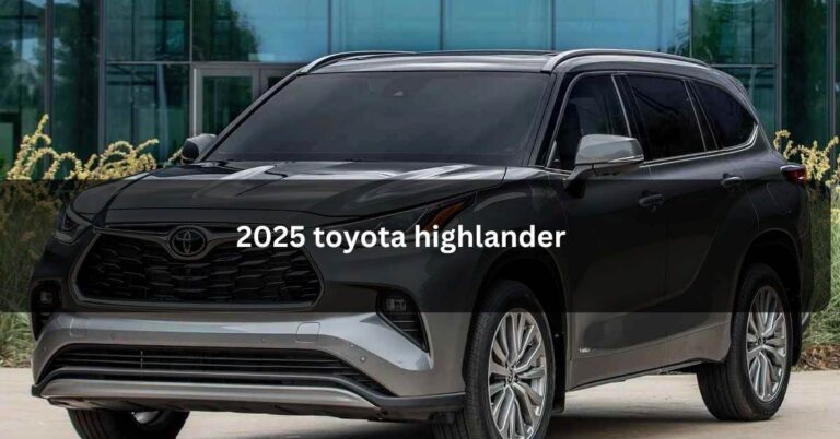 2025 Toyota Highlander|Specs Features & pictures.